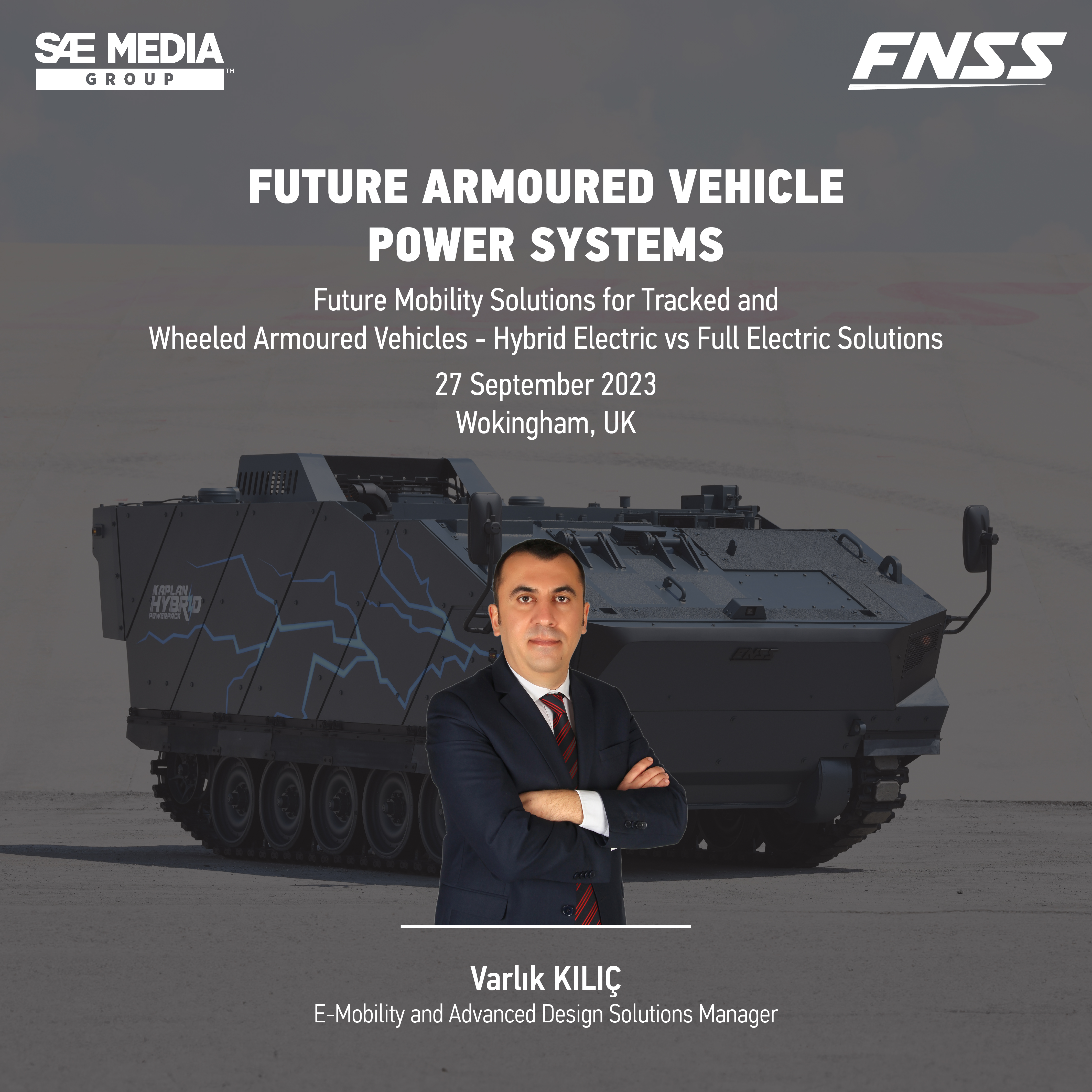 FNSS IS PARTICIPATING IN THE `FUTURE ARMOURED VEHICLES POWER SYSTEMS` CONFERENCE IN LONDON, UK