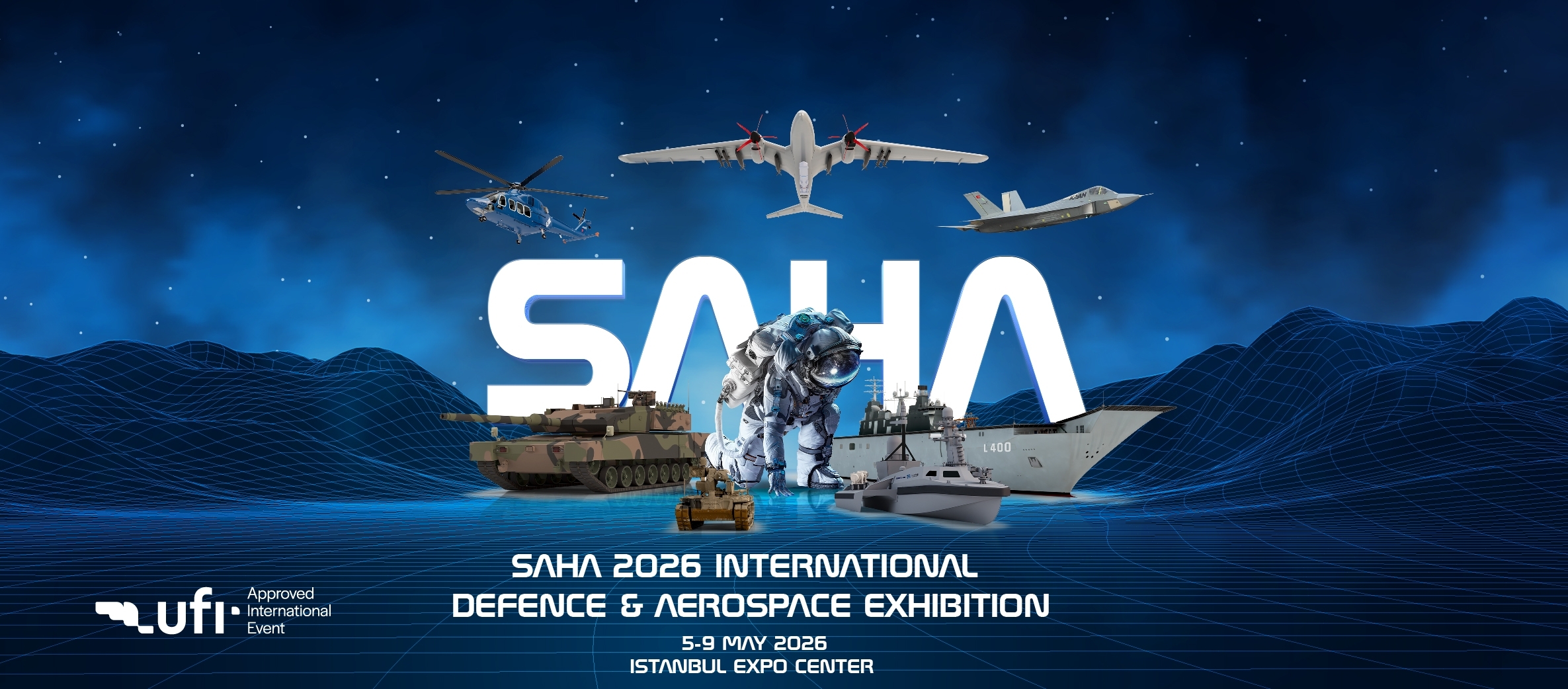 SAHA 2026 to Convene Global Defence and Aerospace Stakeholders in Istanbul as Türkiye Expands Its Strategic Industry Role